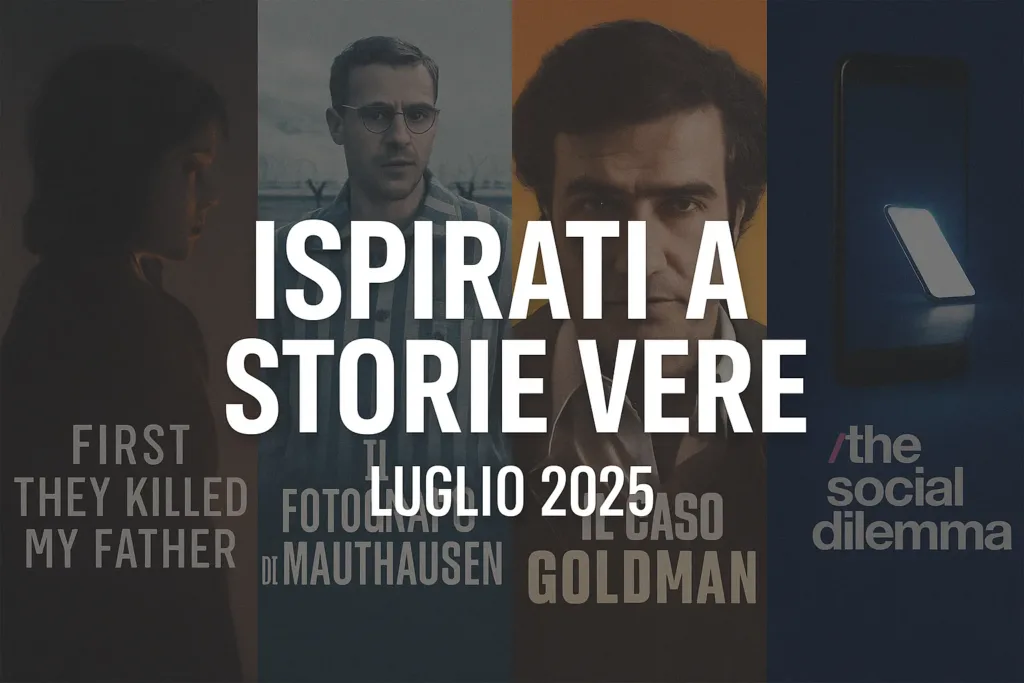 Locandine cinematografiche sovrapposte con scritta Ã¢â‚¬Å“Ispirati a storie vere Ã¢â‚¬â€œ Luglio 2025Ã¢â‚¬Â